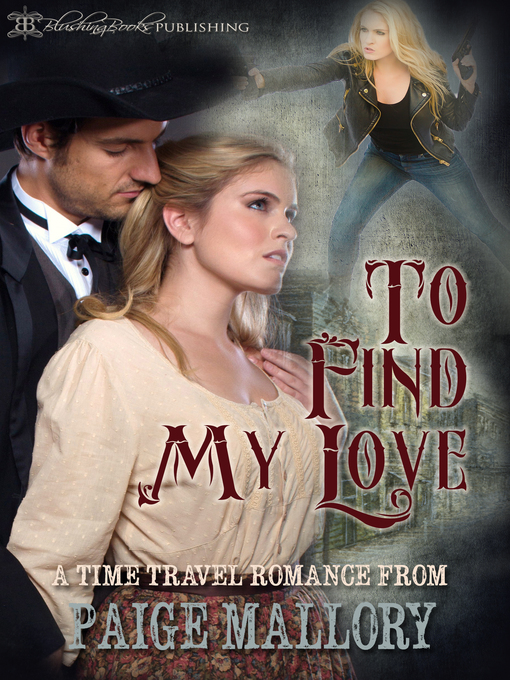 Title details for To Find My Love by Paige Mallory - Available